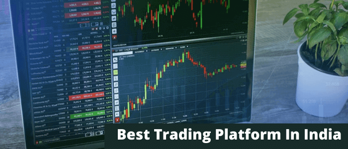 10 Best Trading Platform in India