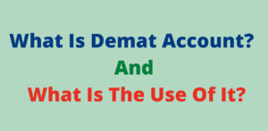 what is Demat account and what is the use of it