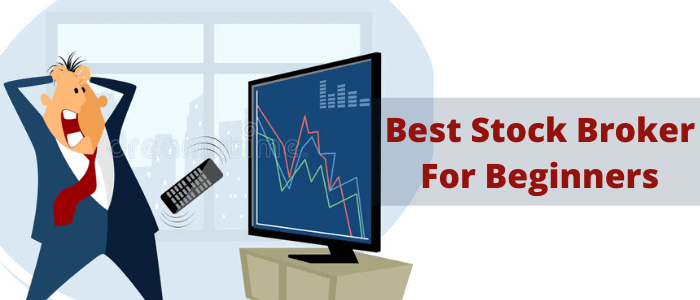 Best Stock Broker for Beginners in India