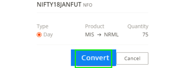 Can I convert MIS to CNC in Zerodha 