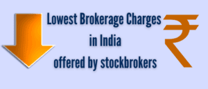 List-of-Top-5-Lowest-Brokerage-Charges-in-India-offered-by-brokers-1-1-1-1-1 | TheShareBrookers
