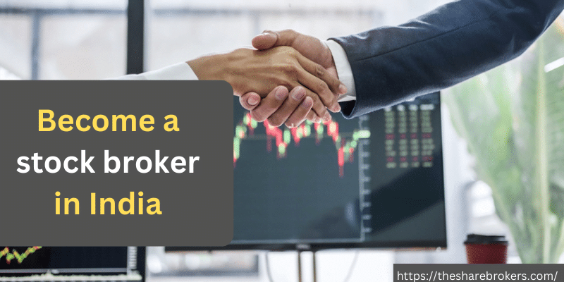 How do I become a stock broker in India