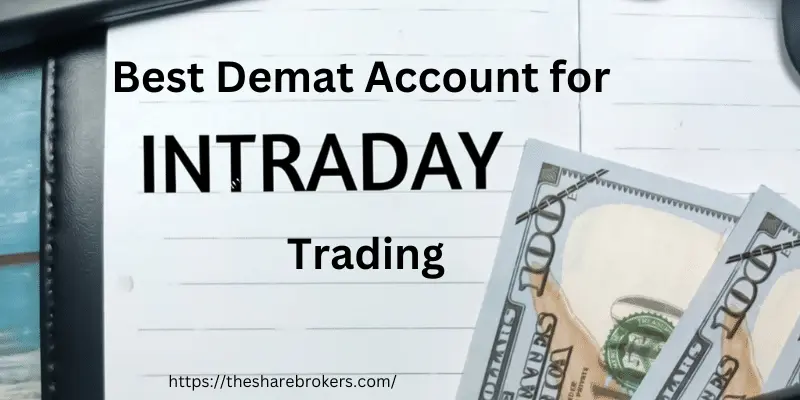 5 Best Demat Account for Intraday Trading 2025 | TheShareBrookers