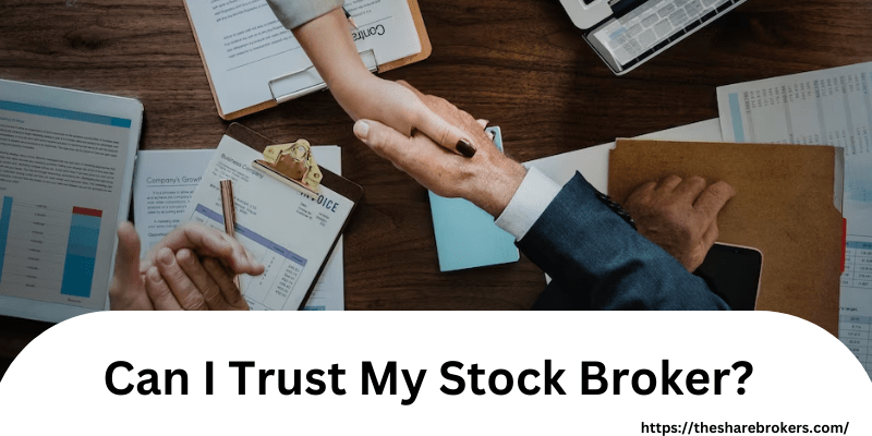 Can I Trust My Stock Broker?