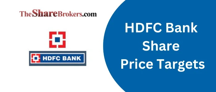 HDFC Bank Share Price Targets for 2023, 2024, 2025, & 2030 : TheShareBrokers