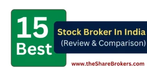 15 Best Stock Broker In India (Review & Comparison)